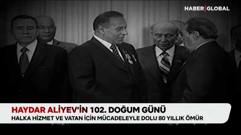 Haydar Aliyev'in 102. Yaşı: Türk Dünyası Onu Unutmadı!