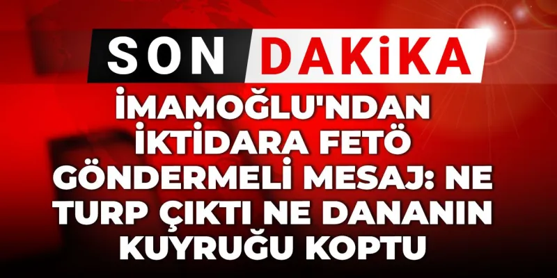 İmamoğlu'ndan Erdoğan'a Sert FETÖ Sözleri: Yine mi Aldatıldınız?
