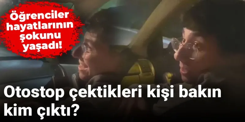 Otostop Çeken Öğrenciler Şoke Oldu! Direksiyonda Kim Vardı?