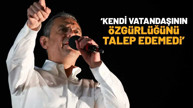 Özgür Özel'den Erdoğan'a Sert Eleştiri: Rümeysa Öztürk Neden Sustun?